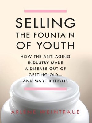 Selling the Fountain of Youth - ebook